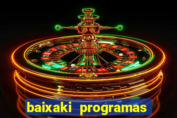 baixaki programas gratis para pc windows 7